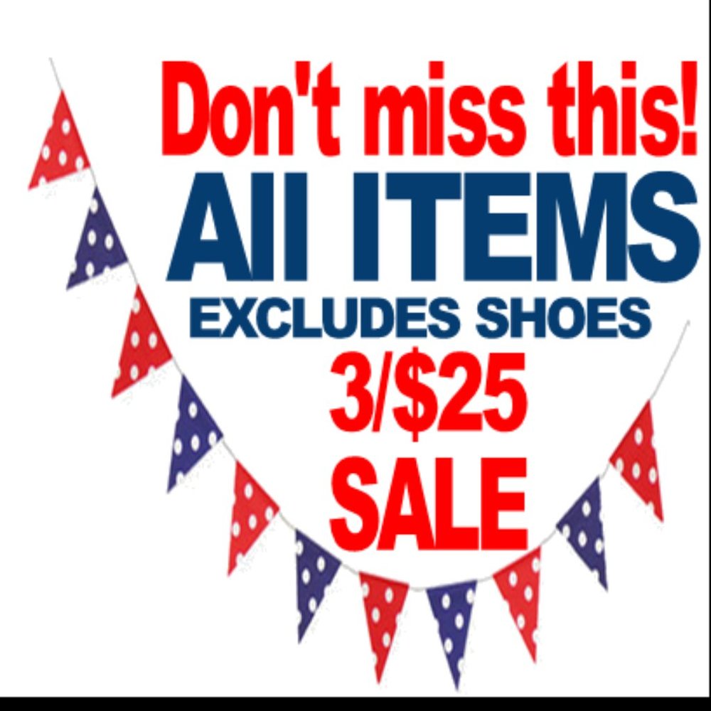 Everything but shoes... are 3 items for $25